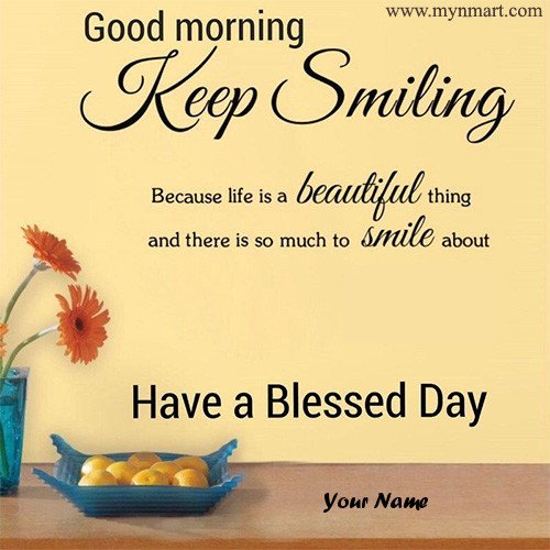 Good Morning Keep Smiling